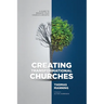 Creating Transformational Churches: A Guide to Reignite Your Church's Growth