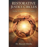 Restorative Justice Circles: Healing Through Community Support