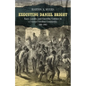 Executing Daniel Bright: Race, Loyalty, and Guerrilla Violence in a Coastal Carolina Community, 1861-1865