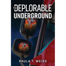 The Deplorable Underground