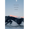 Walking Nature Home: A Life's Journey