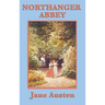 Northanger Abbey: A Gothic Satire and Coming-of-Age Novel