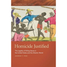 Homicide Justified: The Legality of Killing Slaves in the United States and the Atlantic World