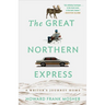 The Great Northern Express: A Writer's Journey Home