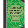 Everyday Life Science Mysteries: Stories for Inquiry-Based Science Teaching