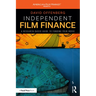 Independent Film Finance: A Research-Based Guide to Funding Your Movie