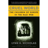 Cruel World: The Children of Europe in the Nazi Web