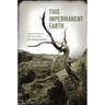 This Impermanent Earth: Environmental Writing from the Georgia Review