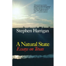 A Natural State: Essays on Texas