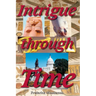 Intrigue Through Time