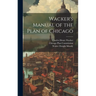 Wacker's Manual of the Plan of Chicago