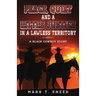 Peace, Quiet and a Little Justice in a Lawless Territory