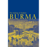 The Making of Modern Burma