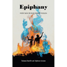 Epiphany: Poetry Taking the Heart from Pain to Healing