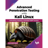 Advanced Penetration Testing with Kali Linux: Unlocking Industry-Oriented Vapt Tactics