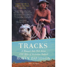 Tracks: A Woman's Solo Trek Across 1700 Miles of Australian Outback