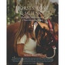 Horses, Love & Science: The Eight Commitments of I-Thou Horsepersonship