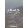 A Zealot's Redemption