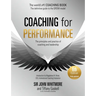 Coaching for Performance, 6th Edition: The Principles and Practice of Coaching and Leadership