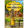 Life and Works of Aryabhata