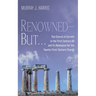Renowned--But . . .: The Church of Corinth in the First Century AD and Its Relevance for the Twenty-First-Century Church