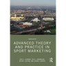 Advanced Theory and Practice in Sport Marketing