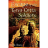 Escape of the Terra-Cotta Soldiers: An Ethan Sparks Adventure