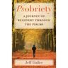 Psobriety: A Journey of Recovery Through the Psalms