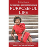 The Essence & Importance of Living a Purposeful Life