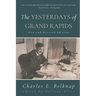 The Yesterdays of Grand Rapids