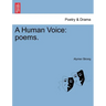 A Human Voice: Poems.