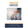 Paralysis Demystified: Doctor's Secret Guide