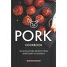 Pork Cookbook: Delicious Pork Recipes from Appetizers to Entrees