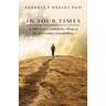 In Your Times: A 20th Century Grandfather Writes to His 21st Century Grandchildren