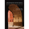 Journeys With Soul: Adventures and Cures That Came True