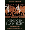 Hiding in Plain Sight: Women Warriors throughout Time and Space