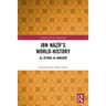 Ibn Naẓīf's World-History: Al-Tā'rīkh al-Manṣūrī