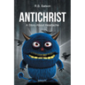 Antichrist: A Story About Heartache