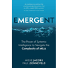 Emergent: The Power of Systemic Intelligence to Navigate the Complexity of M&A