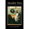 Decadent Verse: An Anthology of Late-Victorian Poetry, 1872-1900