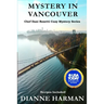 Mystery in Vancouver: A Chef Dani Rosetti Cozy Mystery