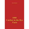 1000 Catcher in the Rye Facts