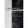Crossing the Line: Leading to Make A Difference