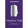 Fabulous Veils: Inspired By True Stories of Egyptian Women's Everyday Life