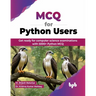 MCQ for Python Users: Get ready for computer science examinations with 5000+ Python MCQ (English Edition)