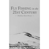 Fly Fishing in the 21st Century