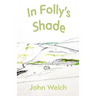 In Folly's Shade