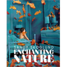 Sandy Skoglund: Enchanting Nature