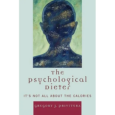 Psychological Dieter: It's Not All About the Calories