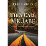 They Call Me Jabe